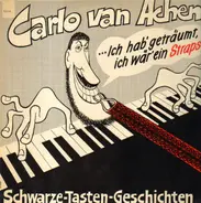 Carlo von Achen - ICh hab geträumt, ich wär ein Straps - Schwarze Tasten Geschichten