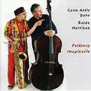CD - Carlo Actis Dato / Baldo Martinez - Folklore Imaginario