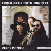 CD - Carlo Actis Dato Quartet - Delhi Mambo