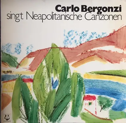 Carlo Bergonzi - Singt Neapolitanische Canzonen