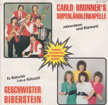 Carlo Brunner's Superländlerkapelle , Geschwister Biberstein - Akkordeon Und Klarinett / Es Rütschli I-m-e Kütschli