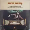 LP - Carlo Curley - Charles-Marie Widor - Carlo Curley Plays Charles-Marie Widor - Organ Symphony Number Six In G Minor, Opus 42
