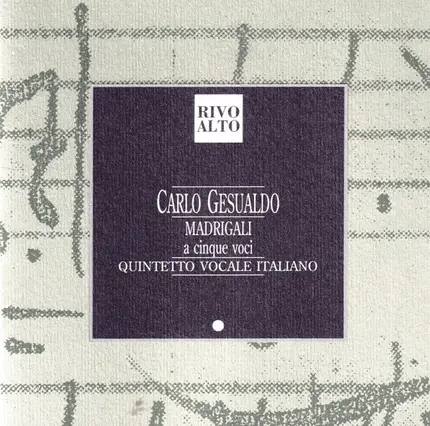 Carlo Gesualdo - Quintetto Vocale Italiano - Libro VI De Madrigali A Cinque Voci