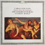 Carlo Gesualdo - The Consort Of Musicke , Anthony Rooley - Quinto Libro Dei Madrigali