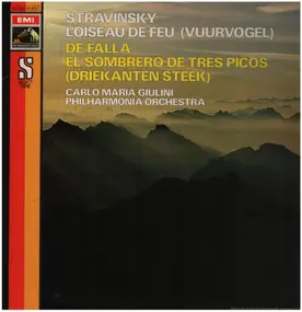 Carlo Maria Giulini - Stravinsky :L'oiseau de feu (Vuurvogel) / De Falla : El sombrero de tres picos (Driekanten steek)
