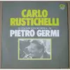LP - Carlo Rustichelli - Le Colonne Sonore Dei Film Di Pietro Germi