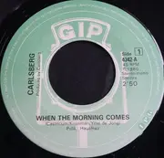 7inch Vinyl Single - Carlsberg - When The Morning Comes