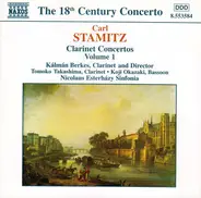 Carl Stamitz , Kálmán Berkes , Tomoko Takashima • Koji Okazaki , Nicolaus Esterházy Sinfonia - Clarinet Concertos Volume 1