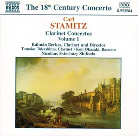 Carl Stamitz - Clarinet Concertos Volume 1
