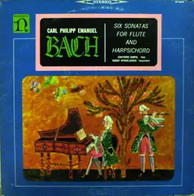 C.P.E. Bach - Six Sonatas For Flute And Harpsichord