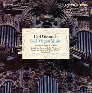 Carl Weinrich - Bach Organ Music