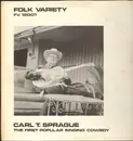 LP - Carl T. Sprague - Carl T. Sprague (The First Popular Singing Cowboy)