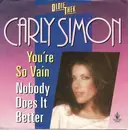 7inch Vinyl Single - Carly Simon - You're So Vain / Nobody Does It Better