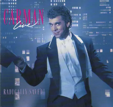 Carman - Live: Radically Saved