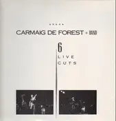Carmaig De Forest - 6 Live Cuts