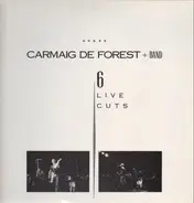 Carmaig De Forest - 6 Live Cuts