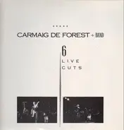 Carmaig De Forest - 6 Live Cuts