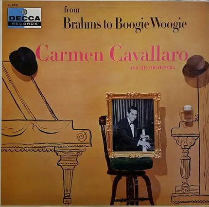 Carmen Cavallaro And His Orchestra - From Brahms To Boogie Woogie