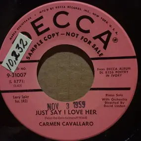 Carmen Cavallaro - Just Say I Love Her / They Can't Take That Away From Me