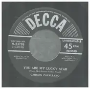 Carmen Cavallaro - You Are My Lucky Star / You're A Sweet Little Headache