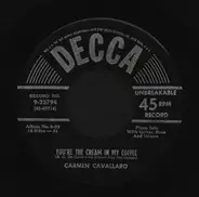 Carmen Cavallaro - You're The Cream In My Coffee / You're A Sweet Little Headache