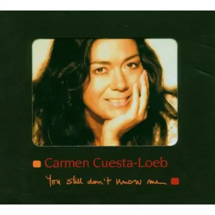 Carmen Cuesta-Loeb - You Still Don't Know Me