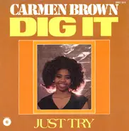 Carmen Brown - Dig It / Just Try
