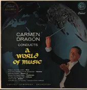 Carmen Dragon - A World Of Music