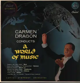 Carmen Dragon - A World Of Music