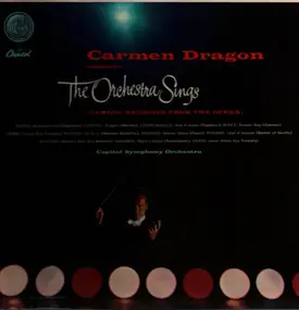 Carmen Dragon - The Orchestra Sings