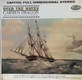 Carmen Dragon - Over The Waves