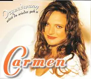CD Single - Carmen - Irgendwann Wirst Du Wieder Geh'n