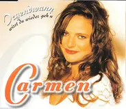 Carmen - Irgendwann Wirst Du Wieder Geh'n