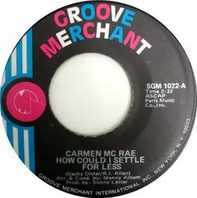 Carmen McRae - How Could I Settle For Anything Less/The Good Life