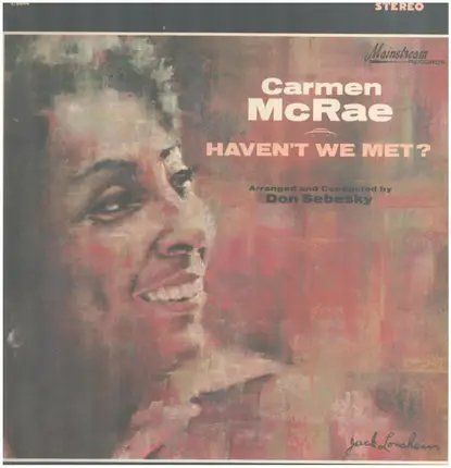 Carmen McRae - Haven't We Met?