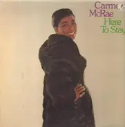 Carmen McRae - Here To Stay