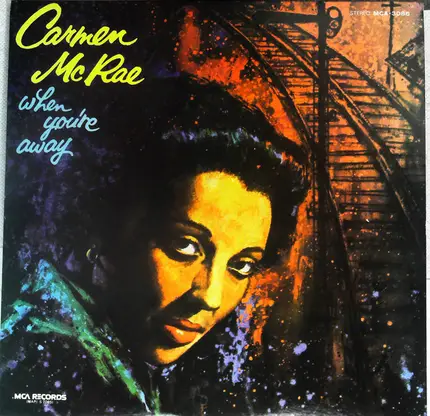 Carmen McRae - When You're Away