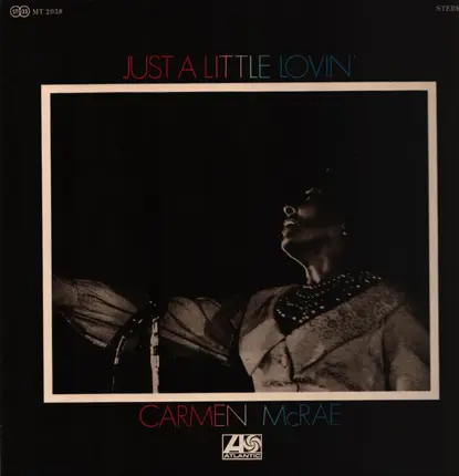 Carmen McRae - Just a Little Lovin'