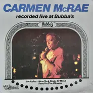 Carmen McRae - Recorded Live At Bubbas