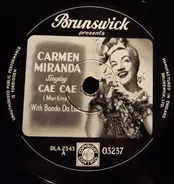 Carmen Miranda With Bando Da Lua - Cae Cae / Alo Alo