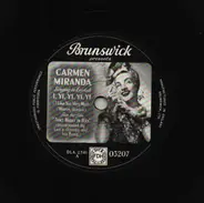 Carmen Miranda - I, Yi, Yi, Yi, Yi (I Like You Very Much) / Chica Chica Boom Chic