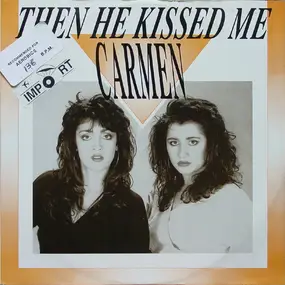 Carmen - Then He Kissed Me