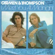 Carmen & Thompson - I Meet You At Midnight / Don´t Ask The Wind