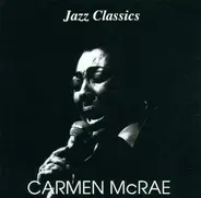 Carmen Mcrae - Jazz Classics