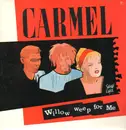 12inch Vinyl Single - Carmel - Willow Weep For Me