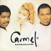 7inch Vinyl Single - Carmel - And I Take It For Granted