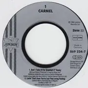 7inch Vinyl Single - Carmel - And I Take It For Granted
