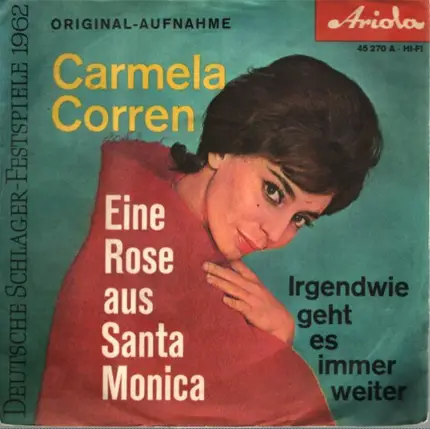 Carmela Corren - Eine Rose Aus Santa Monica / Irgendwie Geht Es Immer Weiter
