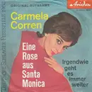 7inch Vinyl Single - Carmela Corren - Eine Rose Aus Santa Monica / Irgendwie Geht Es Immer Weiter