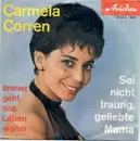 7inch Vinyl Single - Carmela Corren - Sei Nicht Traurig, Geliebte Mama